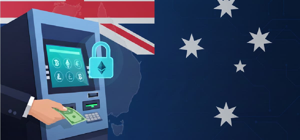 Australia Moves to Tighten Oversight of Crypto ATMs Amid Money Laundering Concerns
